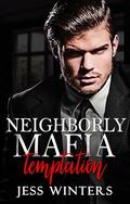 Neighborly Mafia Temptation: Instalove Mafia Romance (Crimson Cartel Chronicles #7) by Jess Winters