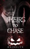 Theirs to Chase: A Dark MMF Horror Novella by Rainelyn