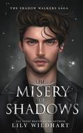 The Misery of Shadows (The Shadow Walkers Saga #4) by Lily Wildhart