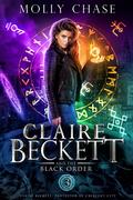 Claire Beckett and the Black Order (Claire Beckett: Protector of Crescent City #3) by Molly Chase