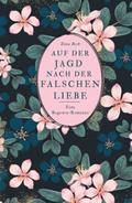 Auf der Jagd nach der falschen Liebe: Eine Regency-Romanze by Dina Beck