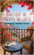 Barefoot in Puerto Vallarta by Jennifer Turner