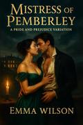 Mistress of Pemberley by Emma Wilson