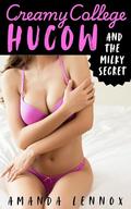 Creamy College Hucow and the Milky Secret by Amanda Lennox