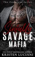 Sinfully Savage Mafia: The Complete Series Boxset by Kristen Luciani