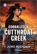 Corralled in Cutthroat Creek: A Black Romance Novel (Cowboy State Lawmen: Duty and Honor #6) by Juno Rushdan