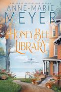 Honey Bee Library (Sweet Tea and a Southern Gentleman #7) by Anne-Marie Meyer