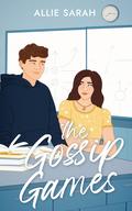 The Gossip Games (Trinity High #1) by Allie Sarah