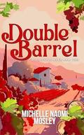 Double Barrel by Michelle Naomi Mosley