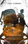 Witches of Silvershire (Whatever It Takes #4) by Anna Svoboda