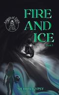 Fire and Ice: Angels of fury by Sienna Gypsy