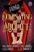Dominating in the Midlife: Ein "Life After Magic"-Krimi (Fanged After Forty #5) by Lia Davis