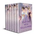 Waltzing with Wallflowers: A Regency Romance Boxset by Rose Pearson