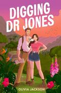 Digging Dr Jones by Olivia Jackson