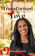Transformed by Love (The Power of Love #1) by Aminata Coote