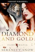 Diamond and Gold (Fairy Mafia #9) by Serenity Snow
