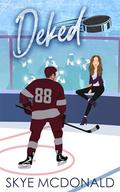 Deked: An Older Woman/Younger Man, Steamy Hockey Romance by Skye McDonald