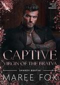 Captive Virgin of the Bratva: Age Gap Mafia Romance (Sharov Bratva #11) by Maree Fox