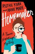 Homemaker (Prairie Nightingale #1) by Ruthie Knox