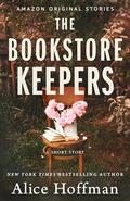The Bookstore Keepers (Once Upon a Time Bookshop Stories #3) by Alice Hoffman