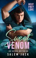Sweet Venom (Heat, Prey, Love #1) by Salem Jack