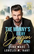 The Manny's Fiery Dragon Bond by Jena Wade, Lorelei M. Hart