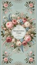 Awakening Time (Love Across Time #1) by Comfort Brown