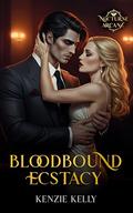 Bloodbound Ecstasy: A Nocturne Aracana Novella by Kenzie Kelly