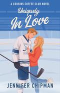 Uniquely in Love (Cousins Coffee Club #1) by Jennifer Chipman
