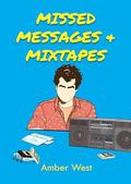 Missed Messages & Mixtapes (The Moore Brothers, et al #2) by Amber West