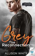 Grey: The Reconnection (Spectrum Series #4) by Allison White