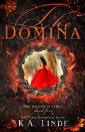 The Domina by K.A. Linde