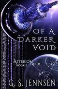 Of A Darker Void by G.S. Jennsen
