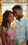 My Sweet Escape by Barbara Howard
