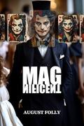 Magnificent by August Folly
