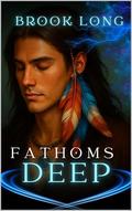 Fathoms Deep by Brook Long