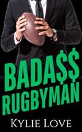 Bada$$ RUGBYMAN: A Curvy Girl, Instalove, Mistaken Identity, Sports Romance by Kylie Love