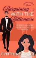 Bargaining with the Billionaire by Cynthia Savage