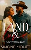 Land & Love: a Black & African American Small Town, Cowboy Romance Novella by Simone Monet