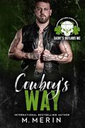 Cowboy's Way: Saint's Outlaws MC: Hawk's Landing, SC Book 1 by M. Merin