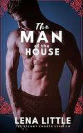 The MAN of the House by Lena Little