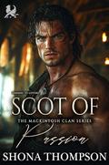 Scot of Passion: Scottish Enemies to Lovers Romance by Shona Thompson