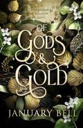 Of Gods & Gold (A Conqueror's Kingdom #2) by January Bell