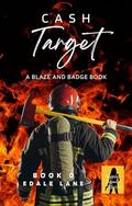 Cash Target : A Blaze and Badge Book by Edale Lane