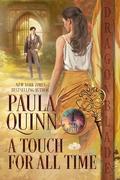 A Touch For All Time (For All Time Series #3) by Paula Quinn