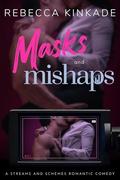 Masks and Mishaps (Streams and Schemes #3) by Rebecca Kinkade