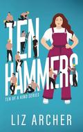Ten Hammers by Liz Archer