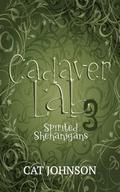 Cadaver Lab 3: Spirited Shenanigans (Graveyard Secrets #3) by Cat Johnson