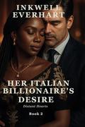 Her Italian Billionaire's desire (Distant Hearts) by Inkwell Everhart