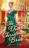 The Duke's Christmas Bride (Drop Dead Dukes #3) by Anna Bradley